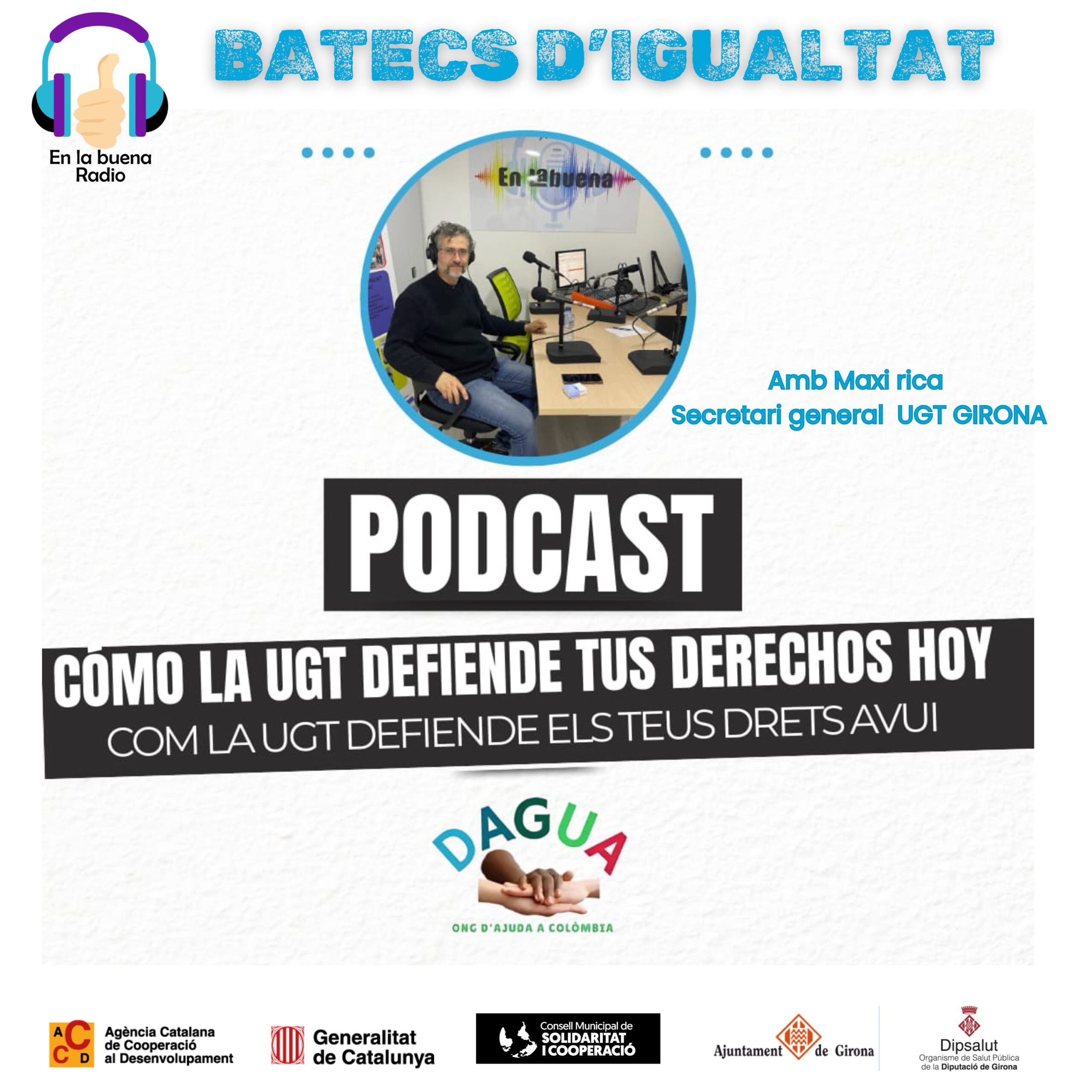 ELS TEUS DRETS LABORALS IMPORTEN. MAXI RICA (SECRETARI GENERAL UGT A GIRONA)